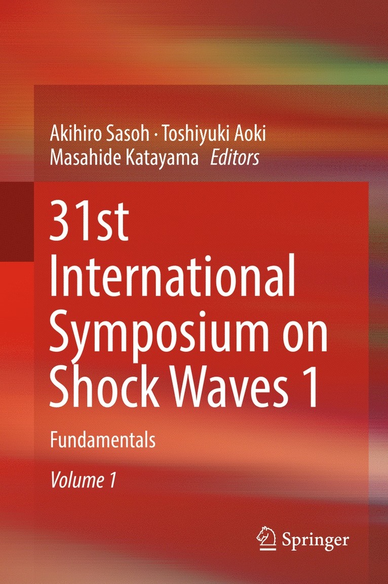 Akihiro Sasoh, Toshiyuki Aoki, Masahide Katayama - 31st International Symposium on Shock Waves 1, Inbunden