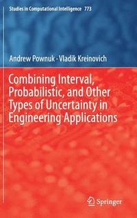 bokomslag Combining Interval, Probabilistic, and Other Types of Uncertainty in Engineering Applications