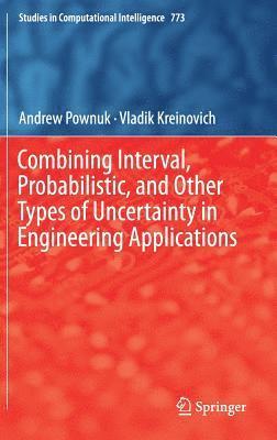 Combining Interval, Probabilistic, and Other Types of Uncertainty in Engineering Applications 1