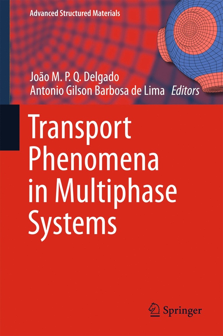 João M.P.Q. Delgado, Antonio Gilson Barbosa de Lima, João M. P. Q. Delgado - Transport Phenomena in Multiphase Systems, Inbunden