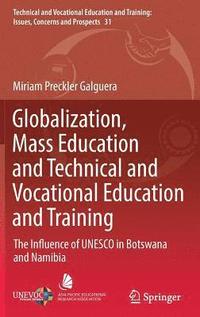 bokomslag Globalization, Mass Education and Technical and Vocational Education and Training