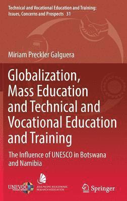 bokomslag Globalization, Mass Education and Technical and Vocational Education and Training