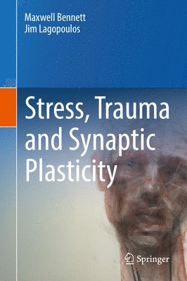 Stress, Trauma and Synaptic Plasticity 1