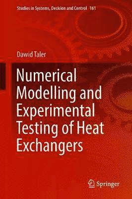 Numerical Modelling and Experimental Testing of Heat Exchangers 1