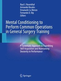 bokomslag Mental Conditioning to Perform Common Operations in General Surgery Training