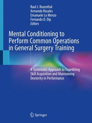 Mental Conditioning to Perform Common Operations in General Surgery Training 1