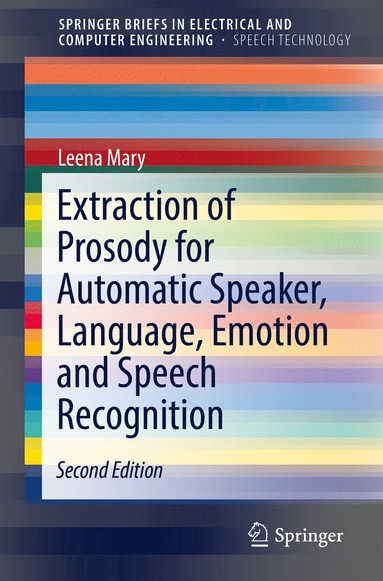 bokomslag Extraction of Prosody for Automatic Speaker, Language, Emotion and Speech Recognition