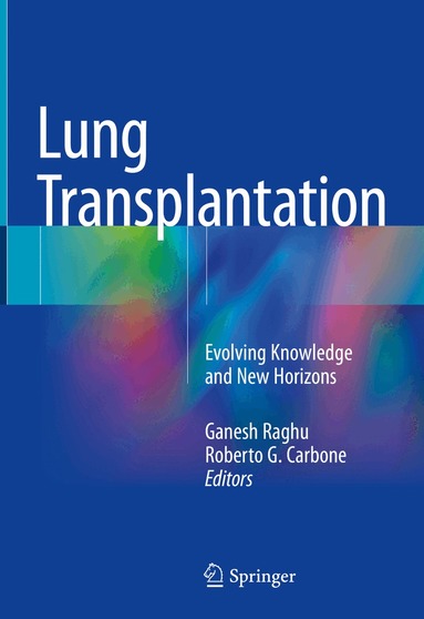 Ganesh Raghu, Roberto G. Carbone - Lung Transplantation, Inbunden