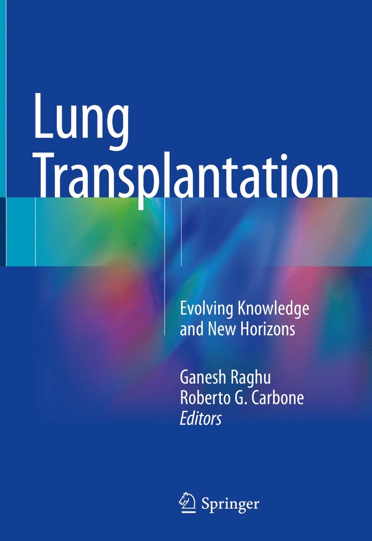Ganesh Raghu, Roberto G. Carbone - Lung Transplantation, Inbunden