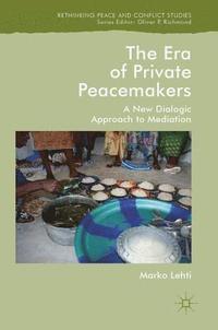 bokomslag The Era of Private Peacemakers
