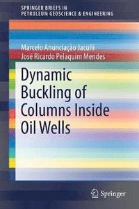 bokomslag Dynamic Buckling of Columns Inside Oil Wells