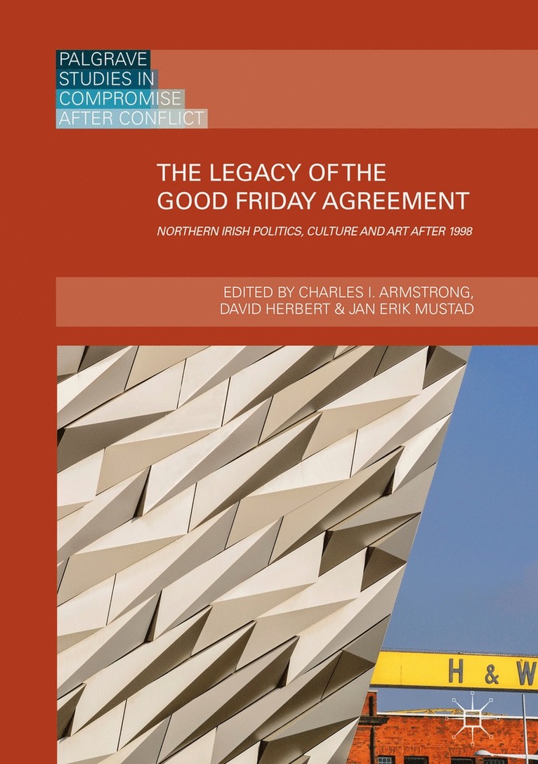 The Legacy of the Good Friday Agreement 1