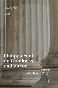 bokomslag Philippa Foot on Goodness and Virtue
