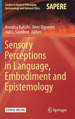Sensory Perceptions in Language, Embodiment and Epistemology 1