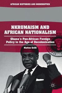 bokomslag Nkrumaism and African Nationalism