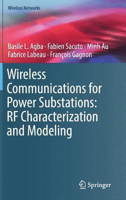 bokomslag Wireless Communications for Power Substations: RF Characterization and Modeling