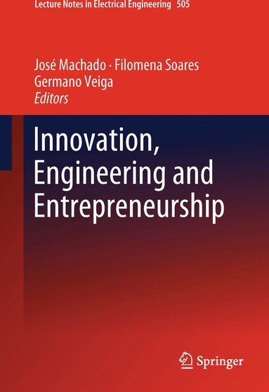 José Machado, Filomena Soares, Germano Veiga - Innovation, Engineering and Entrepreneurship, Inbunden