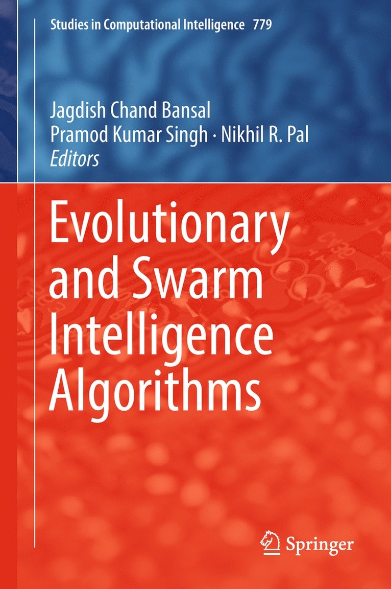 Jagdish Chand Bansal, Pramod Kumar Singh, Nikhil R. Pal - Evolutionary and Swarm Intelligence Algorithms, Inbunden
