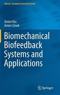 Biomechanical Biofeedback Systems and Applications 1