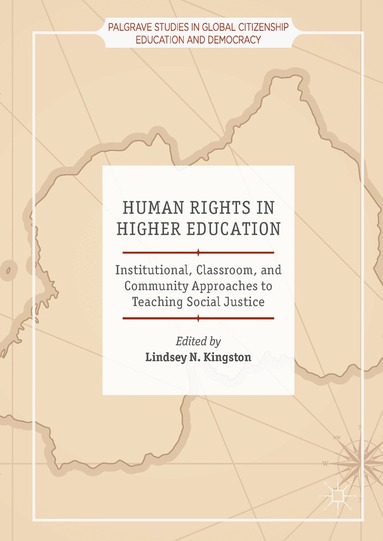 Lindsey N. Kingston - Human Rights in Higher Education, Inbunden