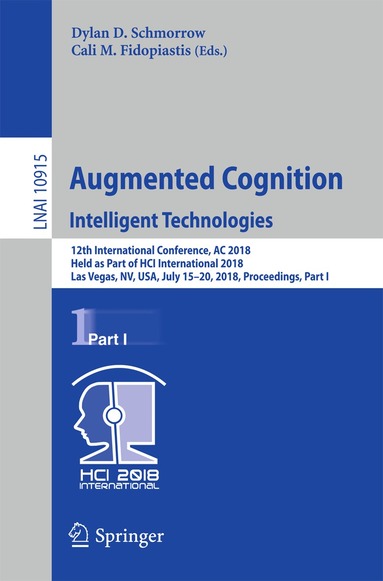 Dylan D. Schmorrow, Cali M. Fidopiastis - Augmented Cognition: Intelligent Technologies, Häftad