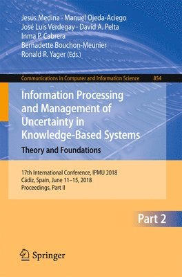 Information Processing and Management of Uncertainty in Knowledge-Based Systems. Theory and Foundations 1