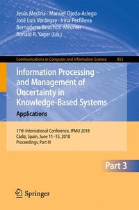 bokomslag Information Processing and Management of Uncertainty in Knowledge-Based Systems. Applications