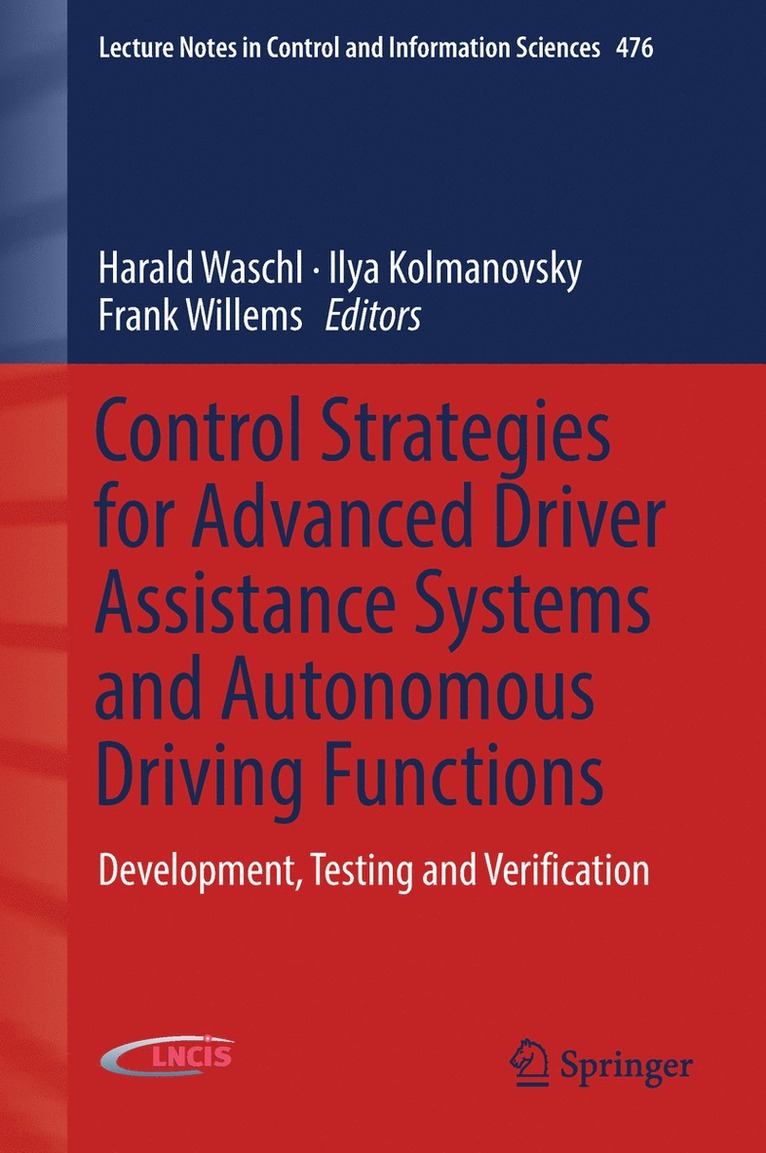 Harald Waschl, Ilya Kolmanovsky, Frank Willems - Control Strategies for Advanced Driver Assistance Systems and Autonomous Driving Functions, Inbunden
