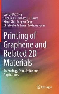 bokomslag Printing of Graphene and Related 2D Materials