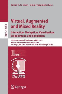 Virtual, Augmented and Mixed Reality: Interaction, Navigation, Visualization, Embodiment, and Simulation 1