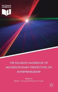 bokomslag The Palgrave Handbook of Multidisciplinary Perspectives on Entrepreneurship