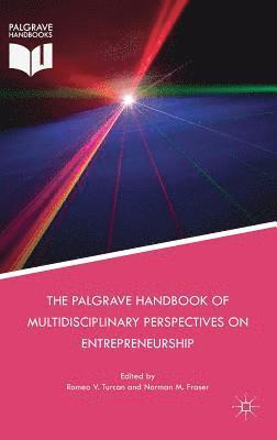 Palgrave Handbook of Multidisciplinary Perspectives on Entrepreneurship