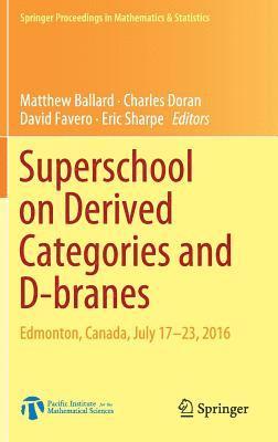 Superschool on Derived Categories and D-branes 1