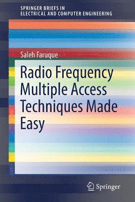 Radio Frequency Multiple Access Techniques Made Easy 1