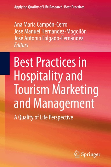 Ana María Campón-Cerro, José Manuel Hernández-Mogollón, José Antonio Folgado-Fernández - Best Practices in Hospitality and Tourism Marketing and Management, Inbunden