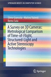 bokomslag A Survey on 3D Cameras: Metrological Comparison of Time-of-Flight, Structured-Light and Active Stereoscopy Technologies