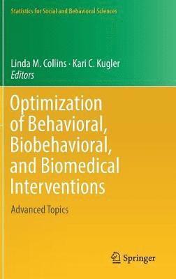 Optimization of Behavioral, Biobehavioral, and Biomedical Interventions 1