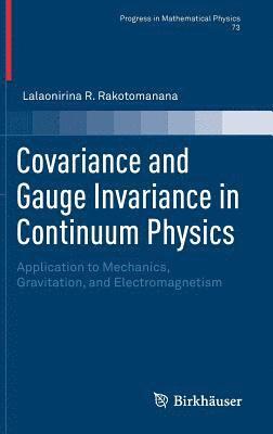 Covariance and Gauge Invariance in Continuum Physics 1