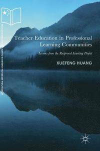 bokomslag Teacher Education in Professional Learning Communities