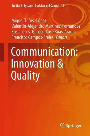 Miguel Túñez-López, Valentín-Alejandro Martínez-Fernández, Xosé López-García, Xosé Rúas-Araújo, Francisco Campos-Freire - Communication: Innovation & Quality, Inbunden