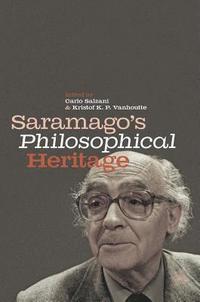 bokomslag Saramagos Philosophical Heritage