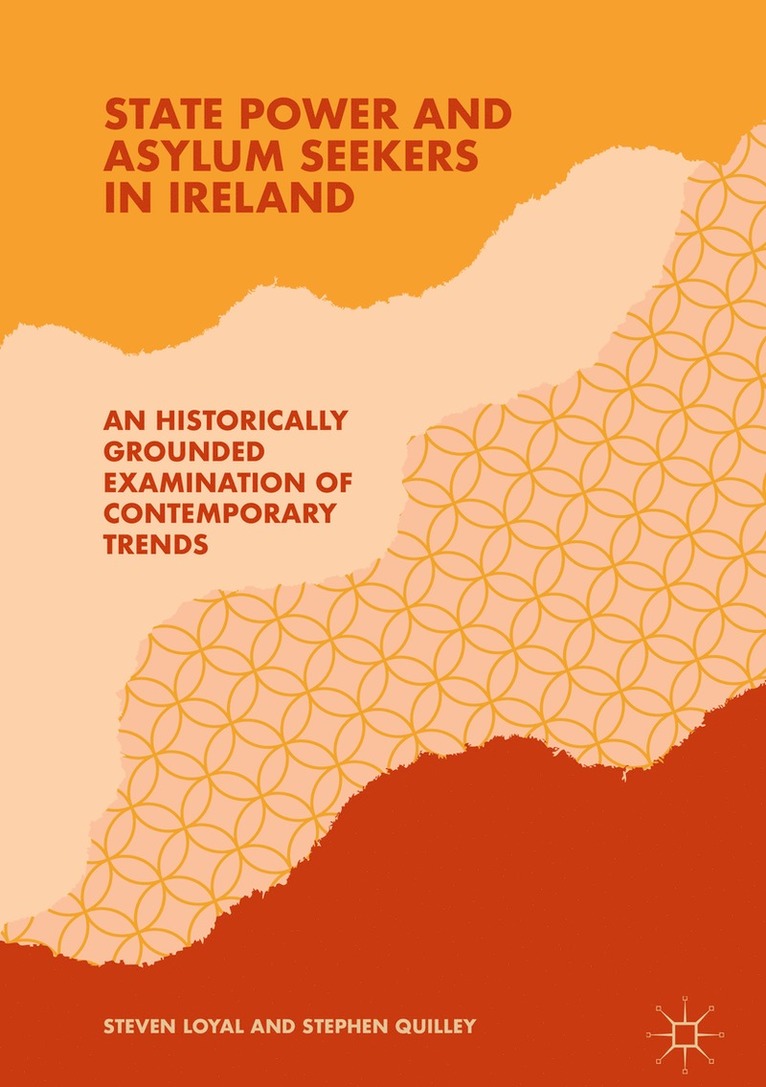 Steven Loyal, Stephen Quilley - State Power and Asylum Seekers in Ireland, Inbunden