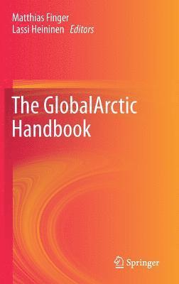 Matthias Finger, Lassi Heininen - GlobalArctic Handbook, Inbunden