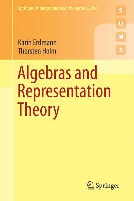 Algebras and Representation Theory 1