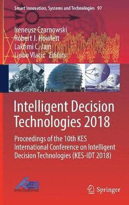 bokomslag Intelligent Decision Technologies 2018