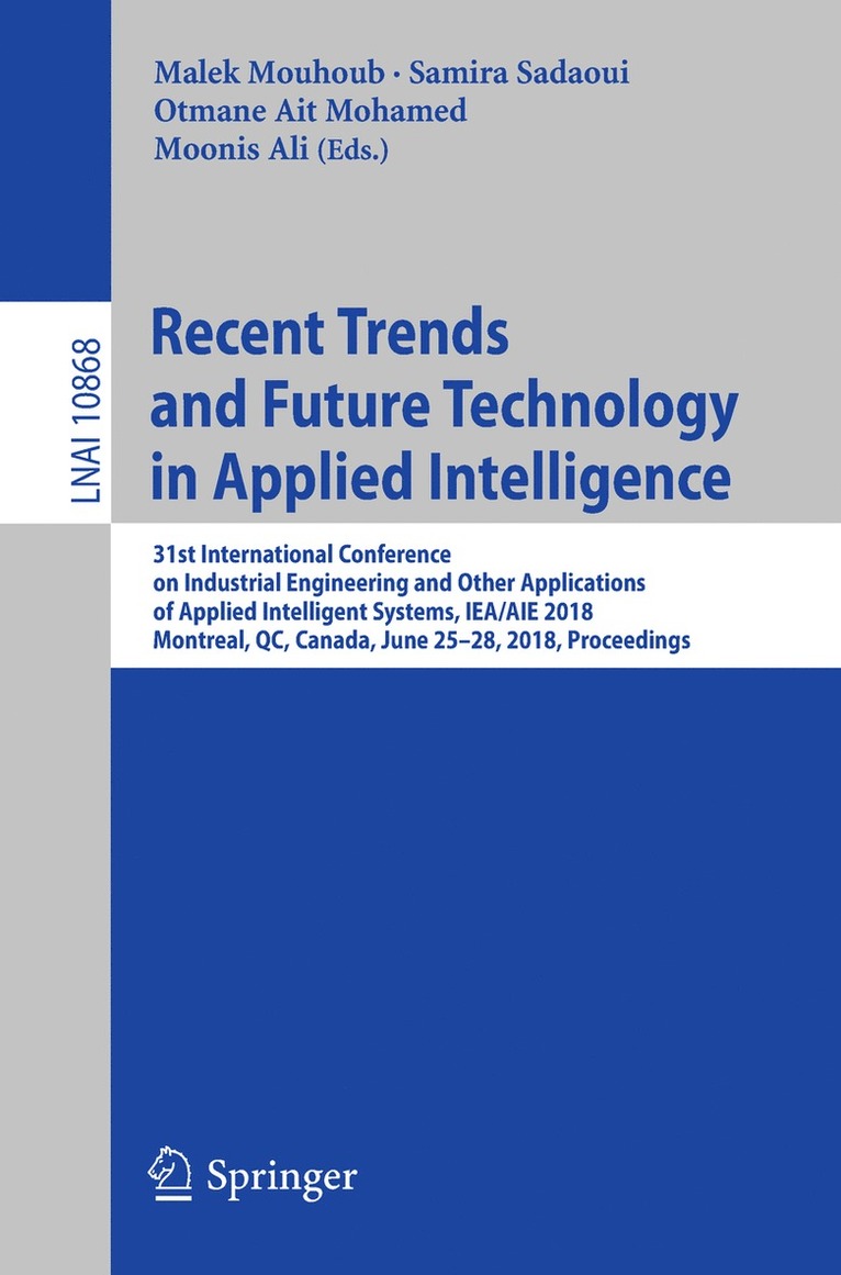 Malek Mouhoub, Samira Sadaoui, Otmane Ait Mohamed, Moonis Ali - Recent Trends and Future Technology in Applied Intelligence, Häftad