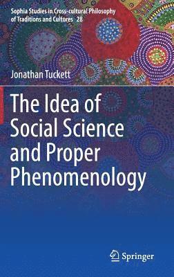 The Idea of Social Science and Proper Phenomenology 1