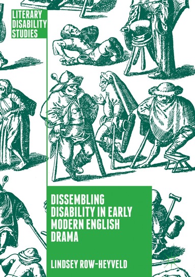 bokomslag Dissembling Disability in Early Modern English Drama