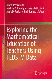 bokomslag Exploring the Mathematical Education of Teachers Using TEDS-M Data