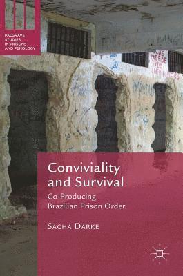 Sacha Darke - Conviviality and Survival, Inbunden